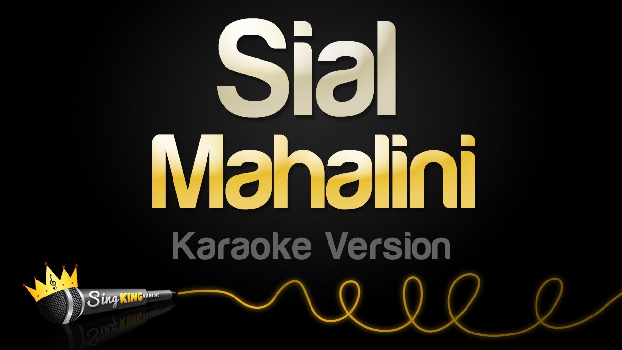 Mahalini - Sial (Karaoke Version)